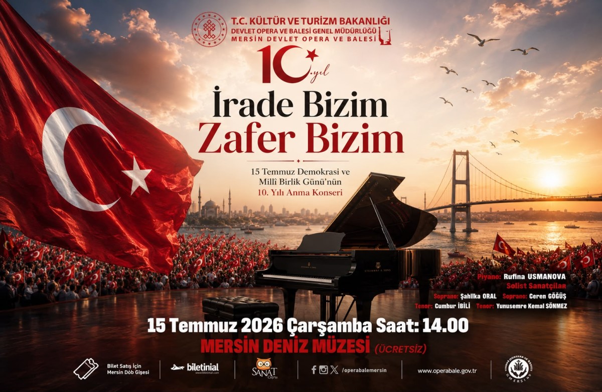 Mersin Devlet Opera ve Balesi'nden ‘İrade Bizim Zafer Bizim’ konseri