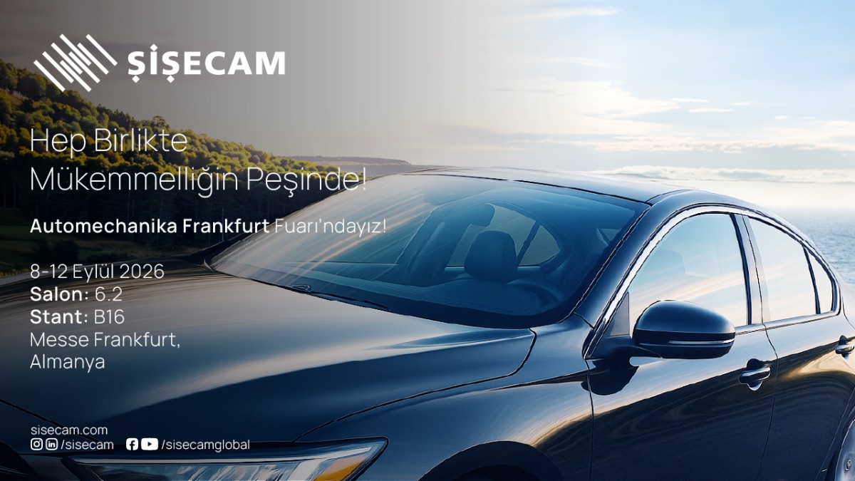 Şişecam, Automechanika Fuarı’nda Yenilikçi Otomotiv Camı Çözümleriyle  Yer Alacak
